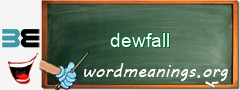 WordMeaning blackboard for dewfall